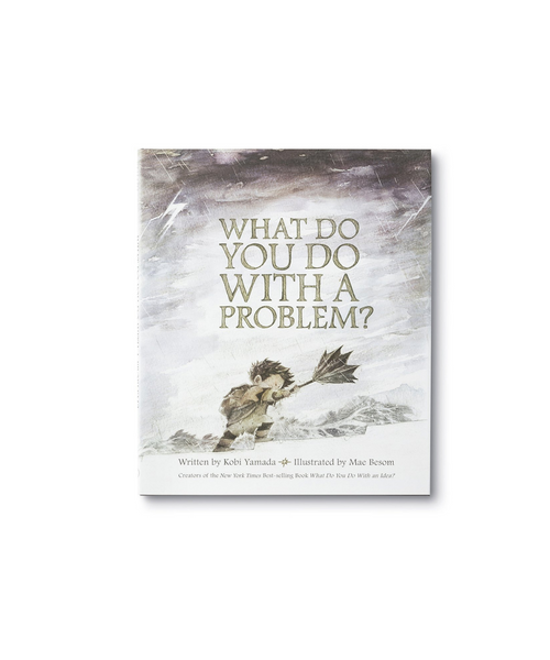 What Do You Do With A Problem? Book by Kobi Yamada