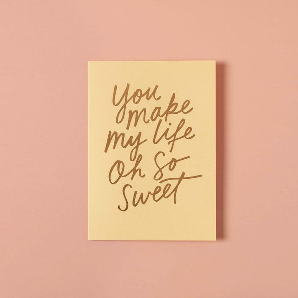 Everyday Gift Card - You Make My Life Oh So Sweet